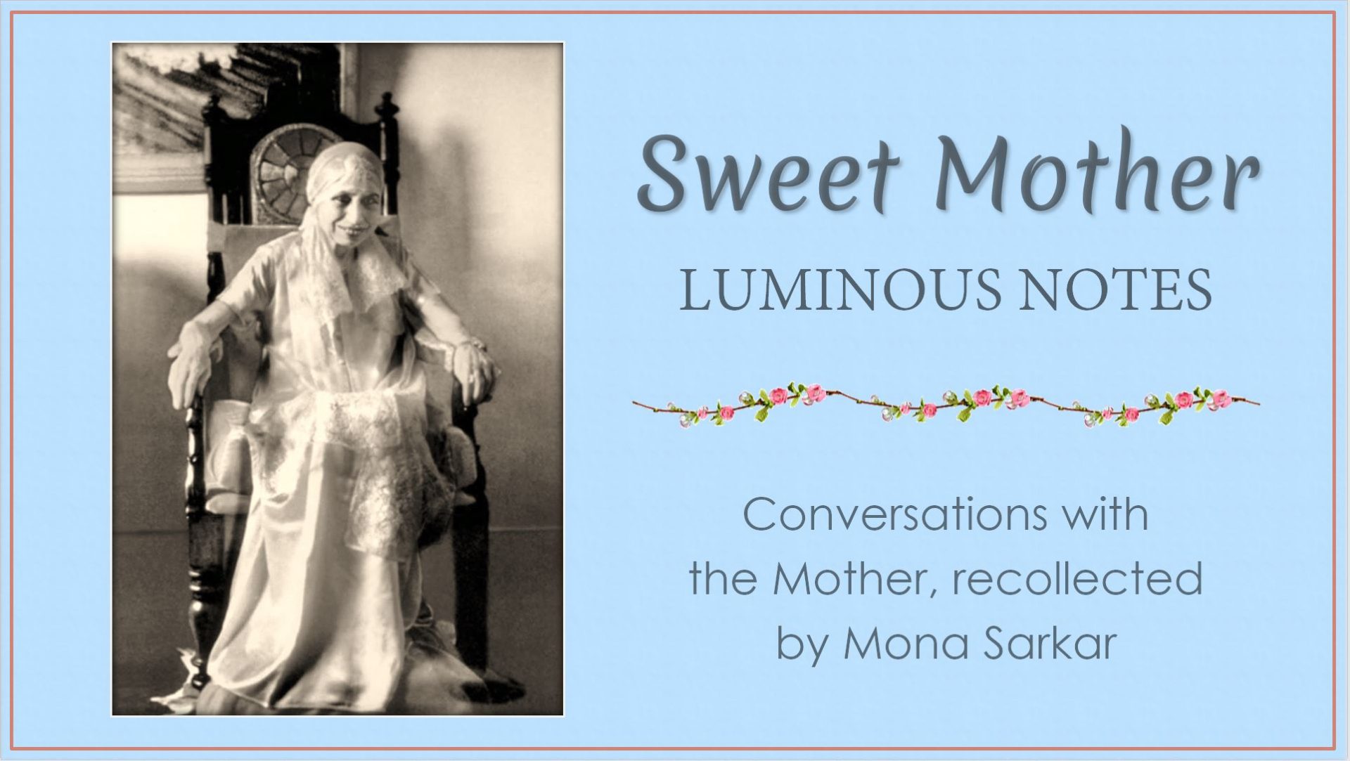 Link to the page with a full text of the book "Sweet Mother - Luminous Notes" by Mona Sarkar